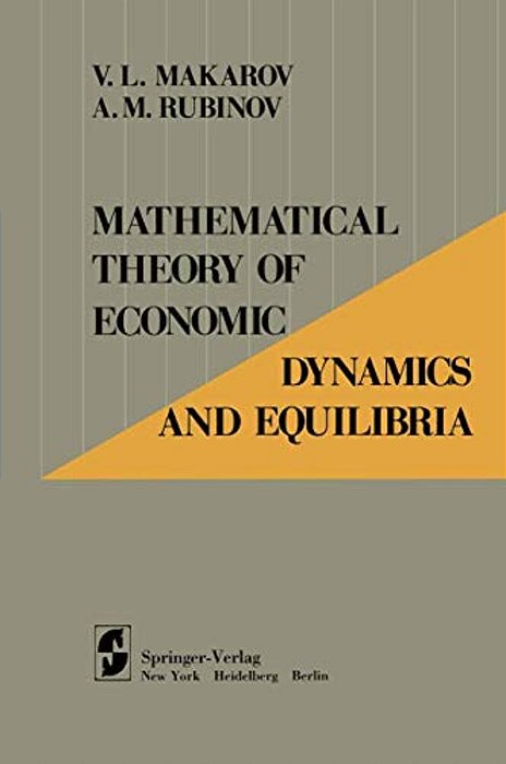 Mathematical Theory Of Economic Dynamics And Equilibria-..
