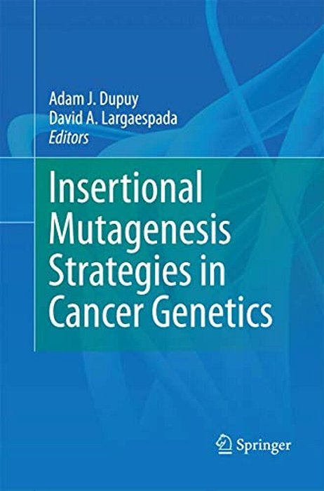 Insertional Mutagenesis Strategies In Cancer Genetics-..