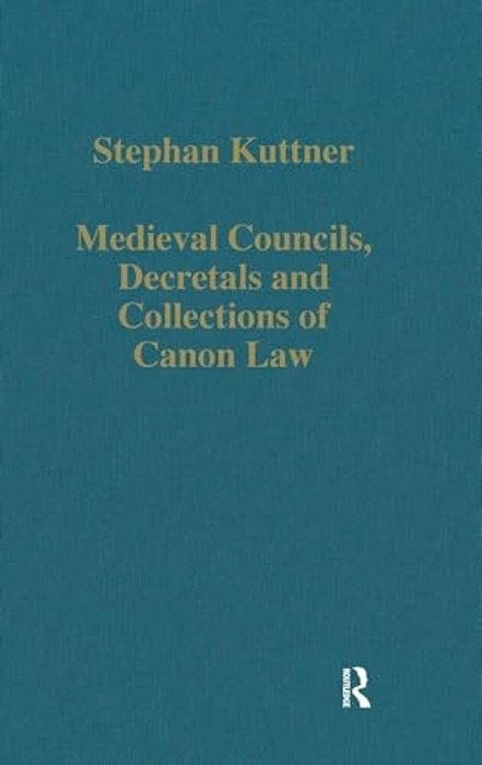 Medieval Councils, Decretals And Collections Of Canon Law-..
