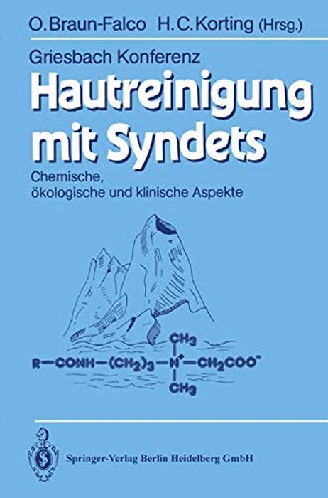 Hautreinigung Mit Syndets: Chemische, Ökologische Und Klinische Aspekte-..