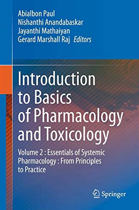 Introduction To Basics Of Pharmacology And Toxicology: Volume 2: Essentials Of Systemic Pharmacology: From Principles To Practice-..