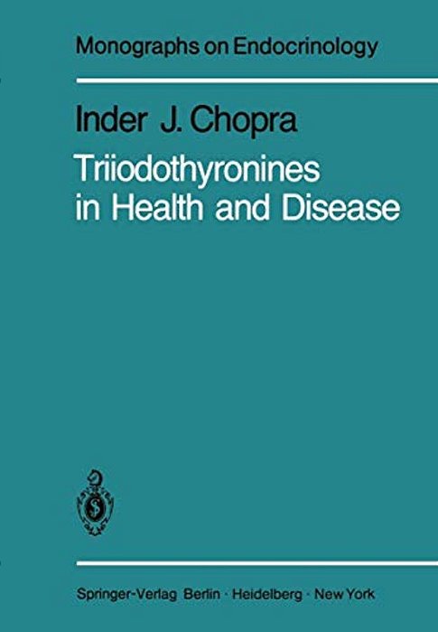 Triiodothyronines In Health And Disease-..