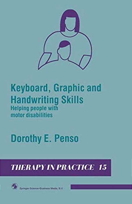 Keyboard, Graphic And Handwriting Skills: Helping People With Motor Disabilities-..