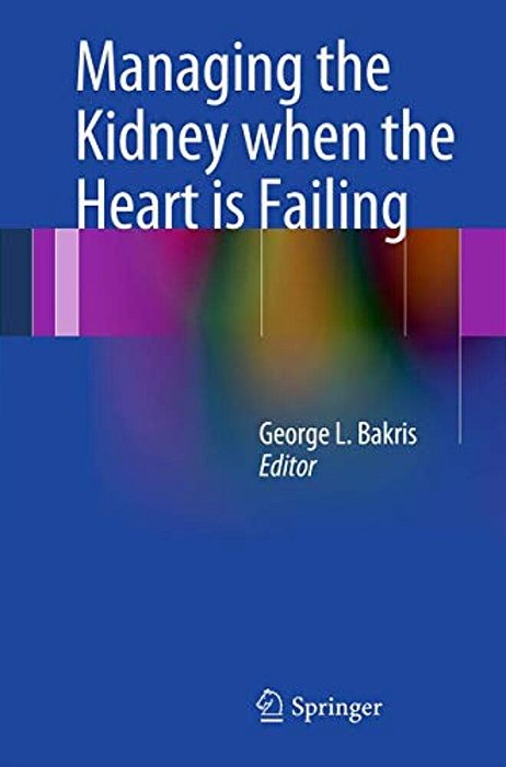 Managing The Kidney When The Heart Is Failing-..