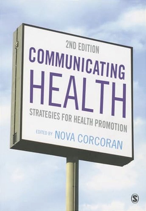 Communicating Health: Strategies For Health Promotion-..