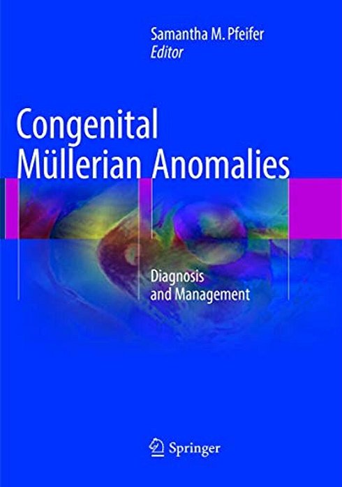 Congenital Müllerian Anomalies: Diagnosis And Management-..