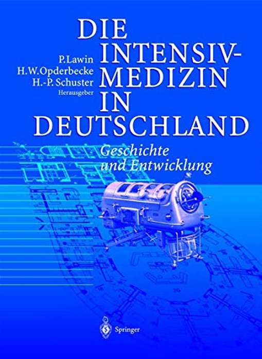 Die Intensivmedizin In Deutschland: Geschichte Und Entwicklung-..