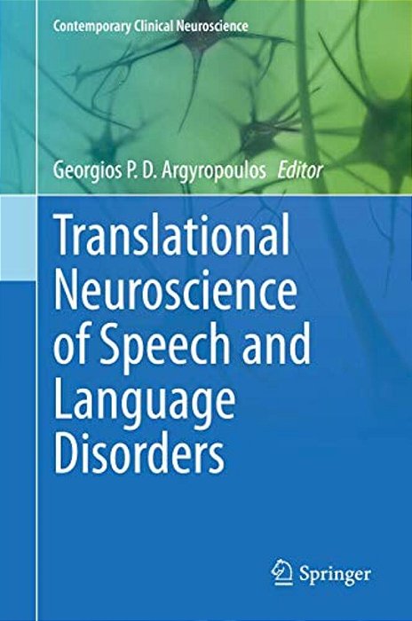 Translational Neuroscience Of Speech And Language Disorders-..
