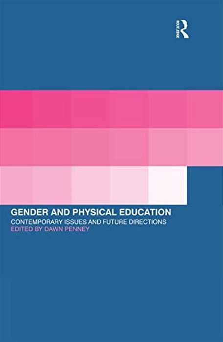 Gender And Physical Education: Contemporary Issues And Future Directions-..