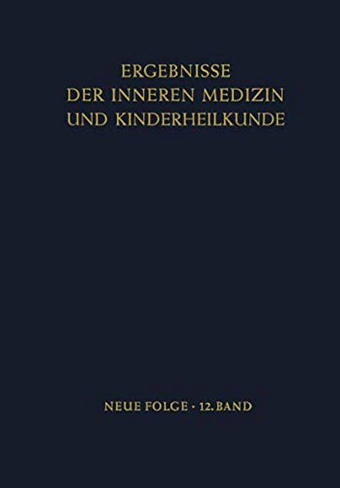 Ergebnisse Der Inneren Medizin Und Kinderheilkunde-..
