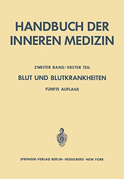 Blut Und Blutkrankheiten: Teil 1 Allgemeine Hämatologie Und Physiopathologie Des Erythrocytären Systems-..