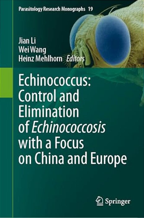 Echinococcus: Control And Elimination Of Echinococcosis With A Focus On China And Europe-..