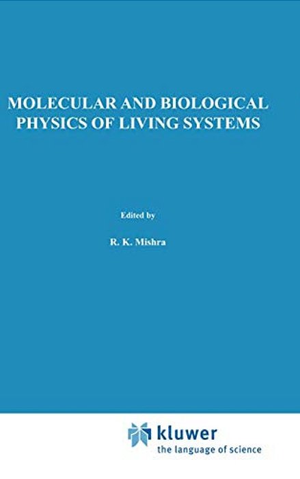 Molecular And Biological Physics Of Living Systems-..