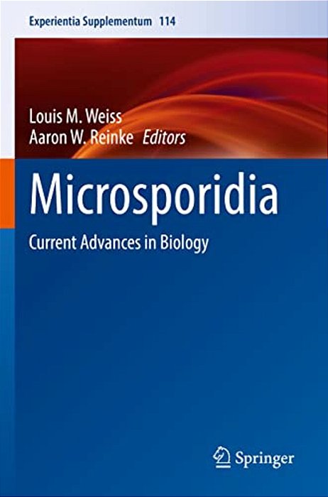 Microsporidia: Current Advances In Biology-..