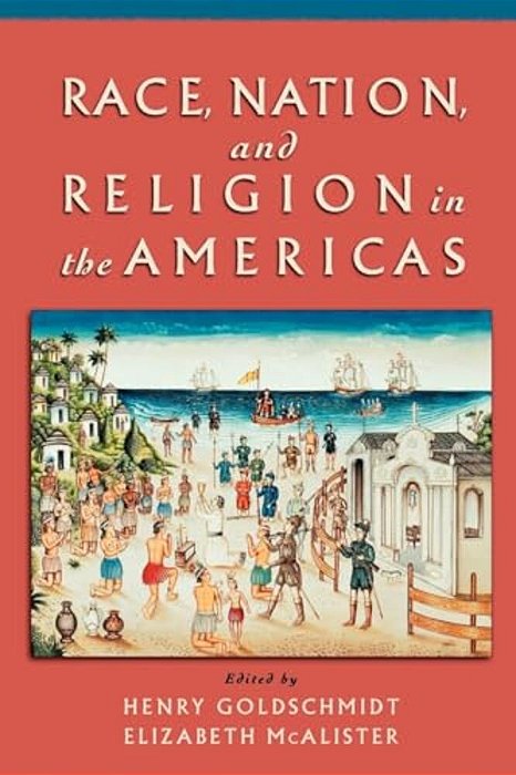 Race, Nation, And Religion In The Americas-..