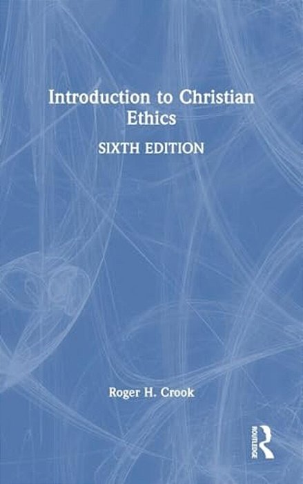 Introduction To Christian Ethics-..