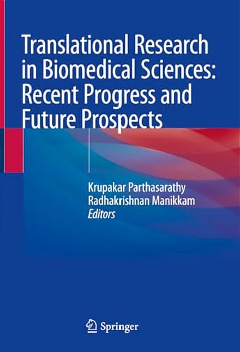 Translational Research In Biomedical Sciences: Recent Progress And Future Prospects-..