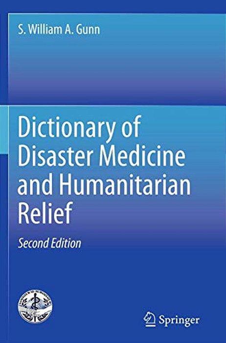 Dictionary Of Disaster Medicine And Humanitarian Relief-..