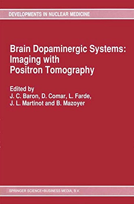 Brain Dopaminergic Systems: Imaging With Positron Tomography-..