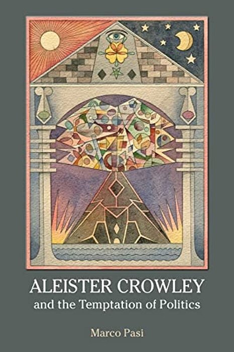 Aleister Crowley And The Temptation Of Politics-..