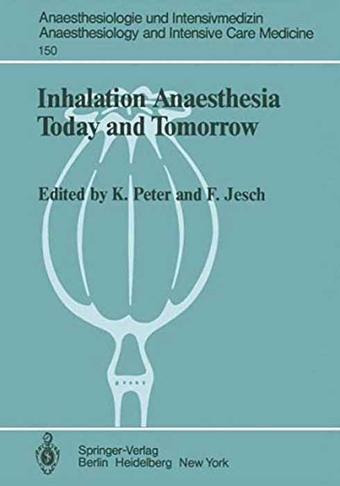 Inhalation Anaesthesia Today And Tomorrow-..