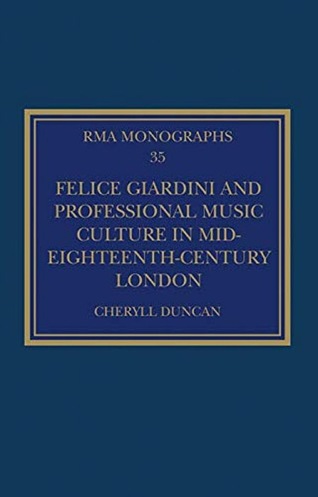 Felice Giardini And Professional Music Culture In Mid-Eighteenth-century London-..