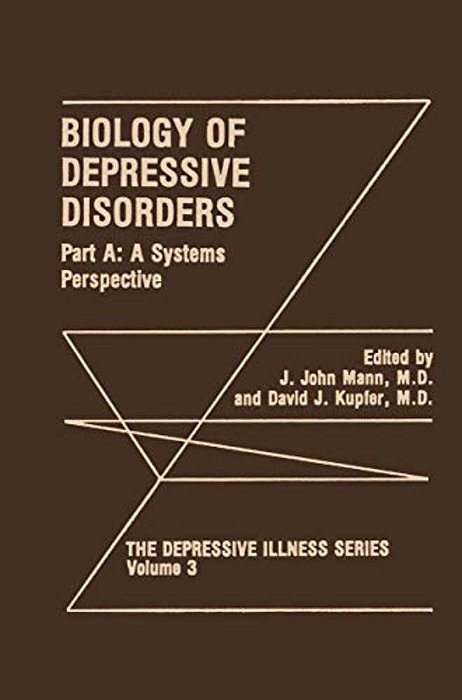 Biology Of Depressive Disorders. Part A: A Systems Perspective-..
