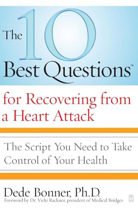 The 10 Best Questions For Recovering From A Heart Attack-..