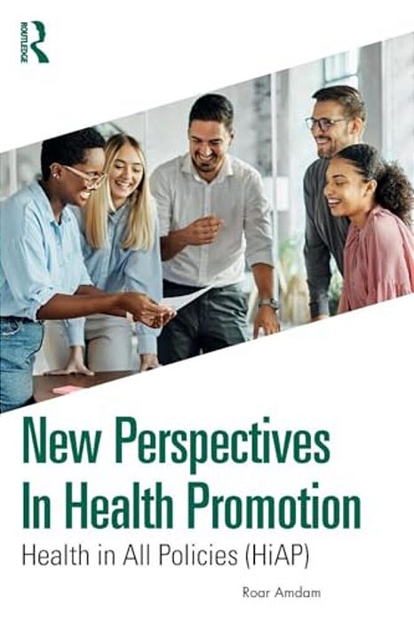 New Perspectives In Health Promotion: Health In All Policies (Hiap)-..