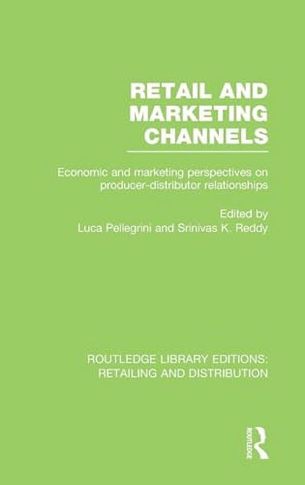 Retail And Marketing Channels (Rle Retailing And Distribution)-..