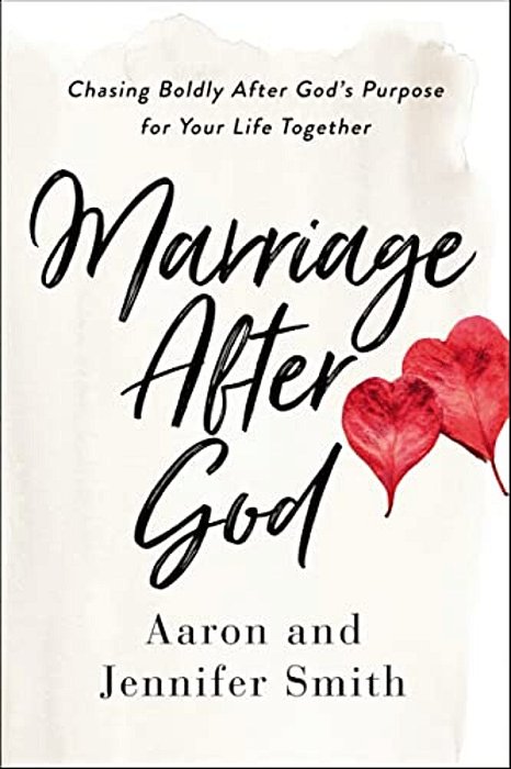 Marriage After God: Chasing Boldly After God's Purpose For Your Life Together-..
