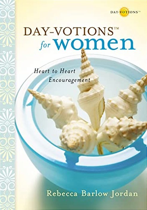 The Day-Votions For Women: Heart To Heart Encouragement-..