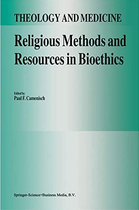 Religious Methods And Resources In Bioethics-..