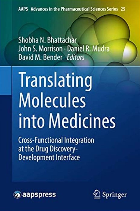 Translating Molecules Into Medicines: Cross-Functional Integration At The Drug Discovery-Development Interface-..