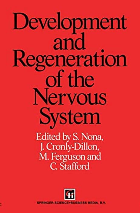 Development And Regeneration Of The Nervous System-..