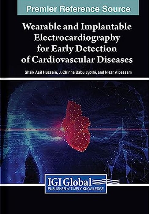Wearable And Implantable Electrocardiography For Early Detection Of Cardiovascular Diseases-..