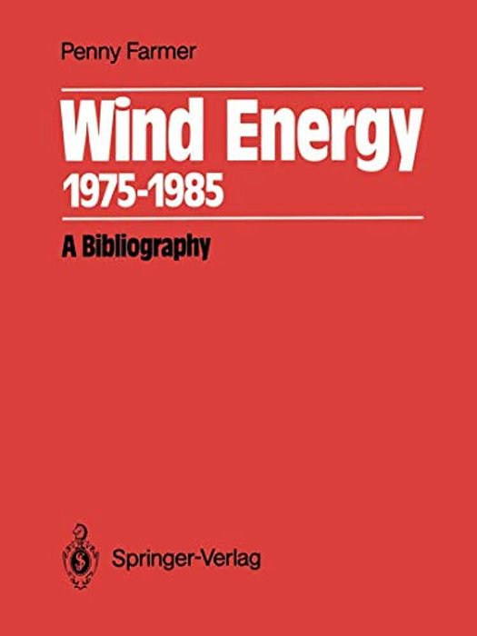 Wind Energy 1975-1985: A Bibliography-..