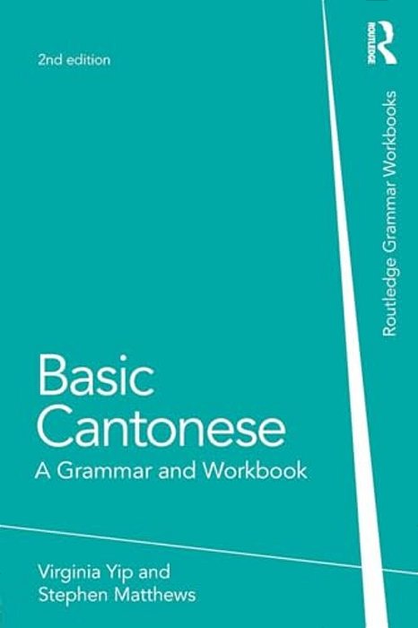 Basic Cantonese: A Grammar And Workbook-..