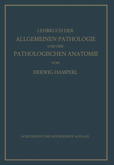 Lehrbuch Der Allgemeinen Pathologie Und Der Pathologischen Anatomie-..