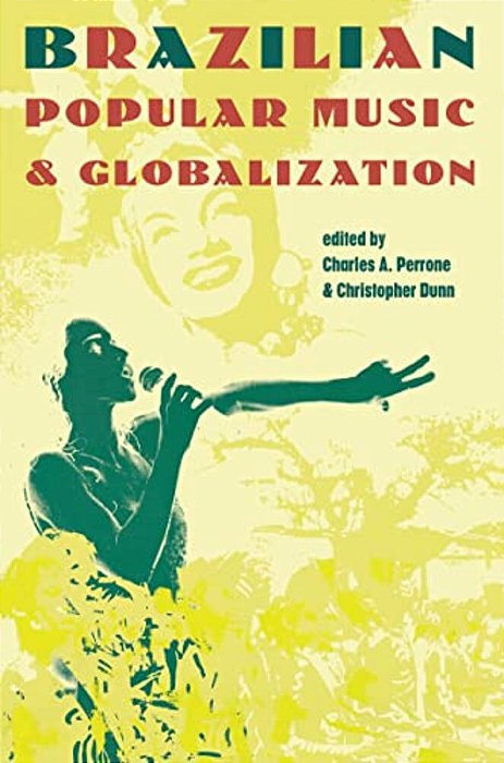 Brazilian Popular Music And Globalization-..