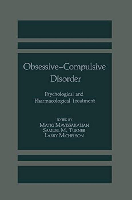 Obsessive-Compulsive Disorder: Psychological And Pharmacological Treatment-..