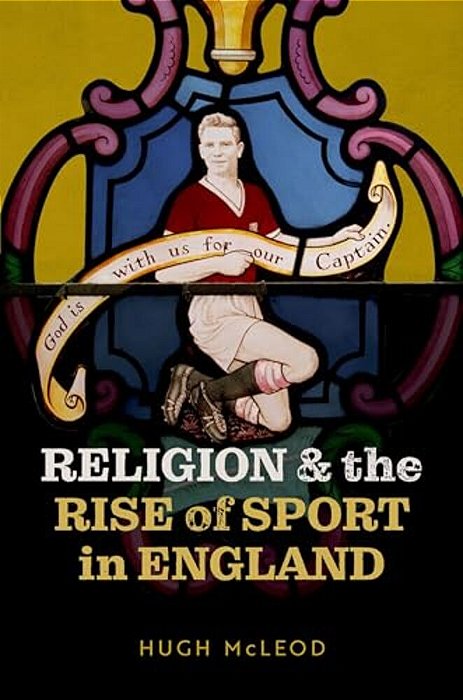 Religion And The Rise Of Sport In England-..