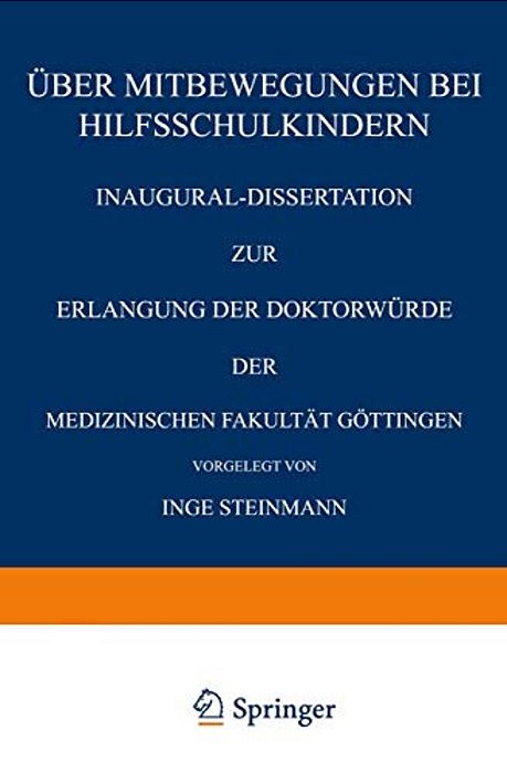Über Mitbewegungen Bei Hilfsschulkindern: Inaugural-Dissertation Zur Erlangung Der Doktorwürde Der Medizinischen Fakultät Göttingen-..
