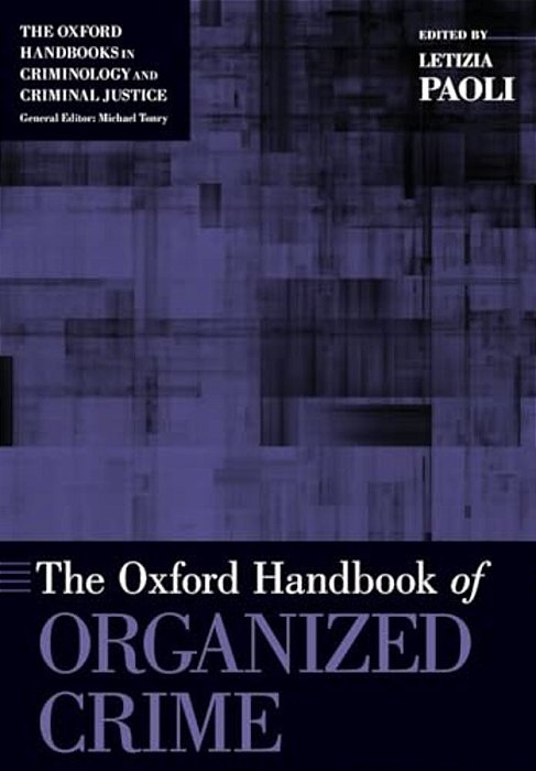 Oxford Handbook Of Organized Crime-..