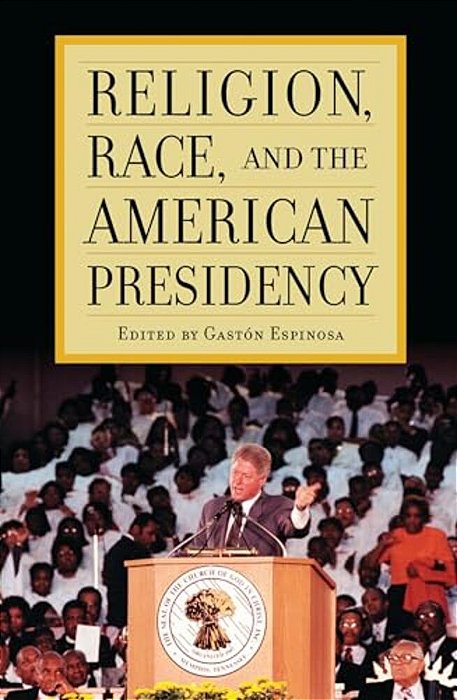 Religion, Race, And The American Presidency-..