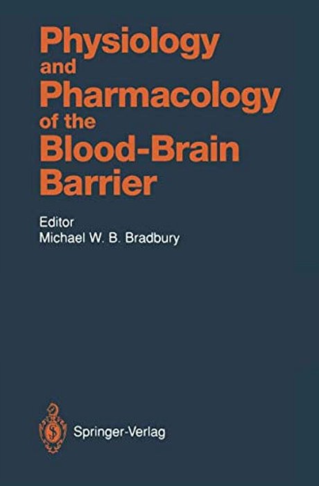 Physiology And Pharmacology Of The Blood-Brain Barrier-..