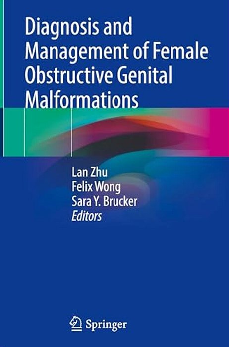Diagnosis And Management Of Female Obstructive Genital Malformations-..