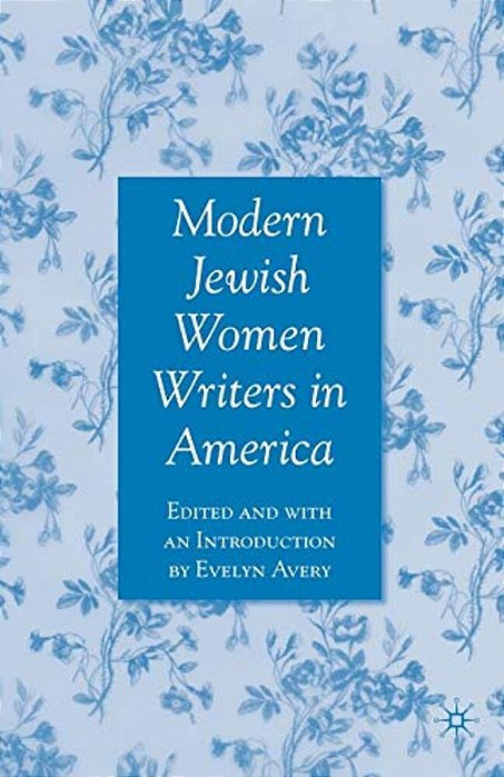 Modern Jewish Women Writers In America-..