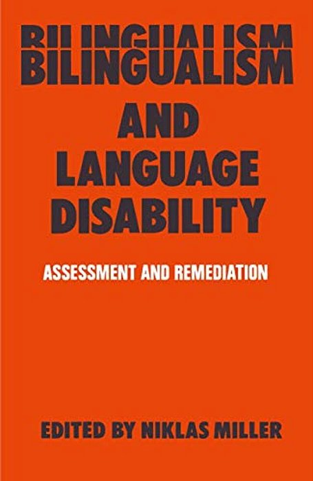 Bilingualism And Language Disability: Assessment & Remediation-..