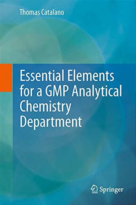 Essential Elements For A Gmp Analytical Chemistry Department-..